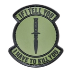 Шеврон "IF I TELL YOU I HAVE TO KILL YOU"